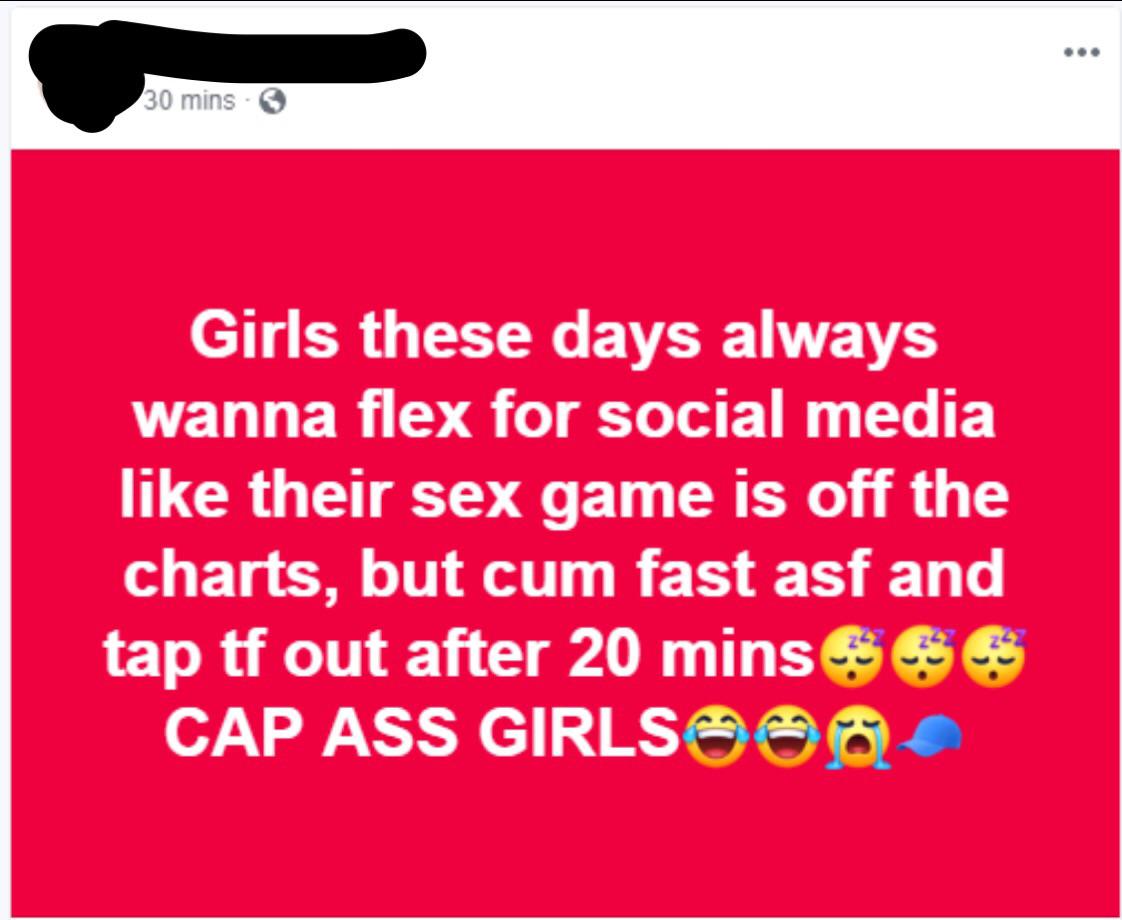 point - 30 mins Girls these days always wanna flex for social media their sex game is off the charts, but cum fast asf and tap tf out after 20 mins Cap Ass Girlsos