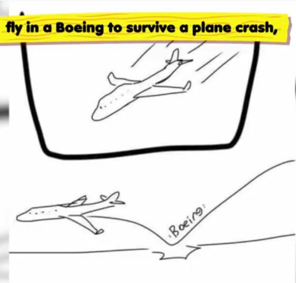 plane boeing meme - fly in a Boeing to survive a plane crash, Boeing