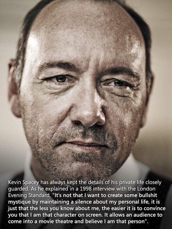 kevin spacey funny - Kevin Spacey has always kept the details of his private life closely guarded. As he explained in a 1998 interview with the London Evening Standard, "It's not that I want to create some bullshit mystique by maintaining a silence about 