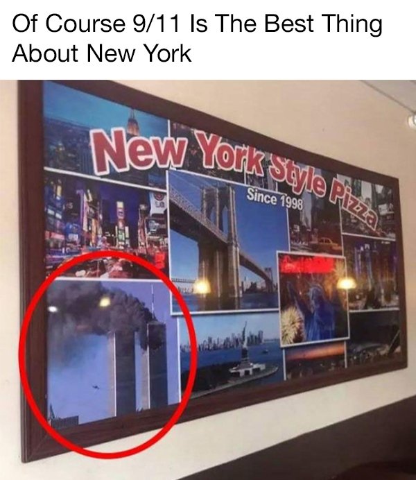 new york style pizza crappy design - Of Course 911 Is The Best Thing About New York New York Style Since 1998 W