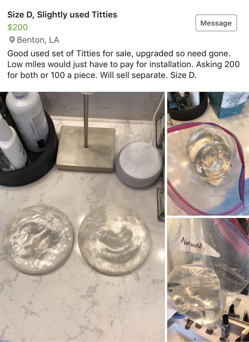 slightly used breast - Size D, Slightly used Titties Message $200 Benton, La Good used set of Titties for sale, upgraded so need gone. Low miles would just have to pay for installation. Asking 200 for both or 100 a piece. Will sell separate. Size D. 1002 