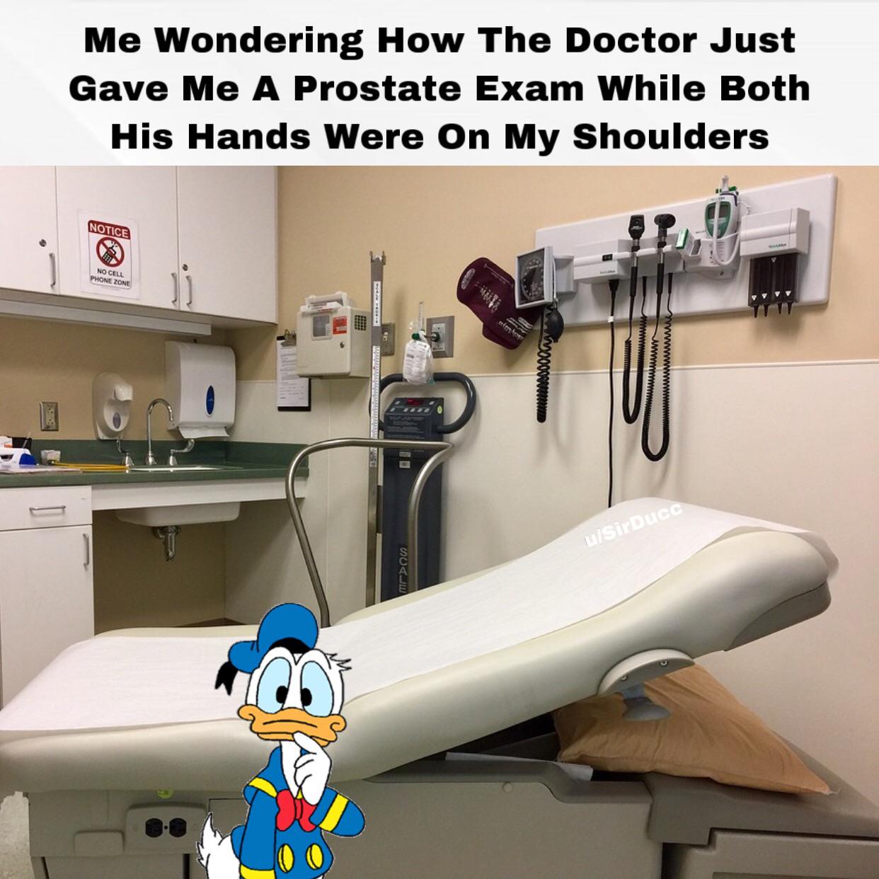 medical offices - Me Wondering How The Doctor Just Gave Me A Prostate Exam While Both His Hands Were On My Shoulders Notice No Cell Phone Zone