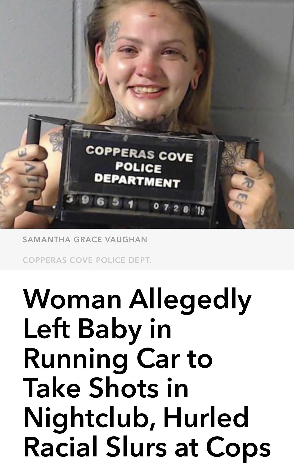 Copperas Cove Police Department 239165072 10 Samantha Grace Vaughan Copperas Cove Police Dept. Woman Allegedly Left Baby in Running Car to Take Shots in Nightclub, Hurled Racial Slurs at Cops