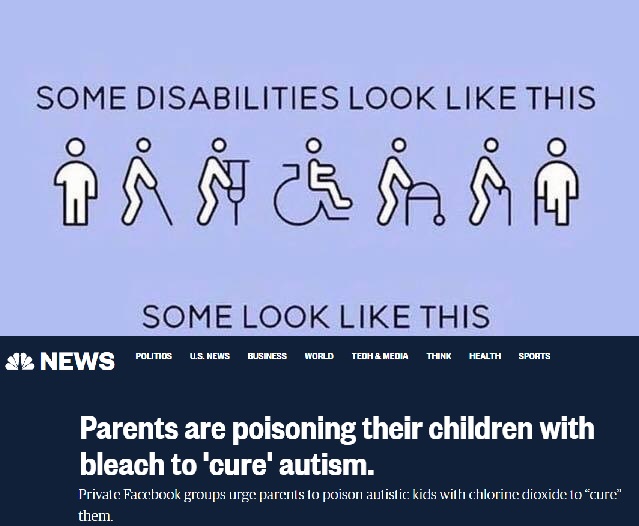 Some Disabilities Look This Some Look This New S Politics Us News Business World Tedh A Media Think Health Sports Parents are poisoning their children with bleach to 'cure' autism. Privale Facebook groups urge parents to poison autistic kids with