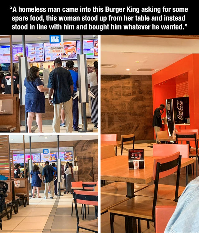 interior design - A homeless man came into this Burger King asking for some spare food, this woman stood up from her table and instead stood in line with him and bought him whatever he wanted. Here Delivery Pickup CocaCola
