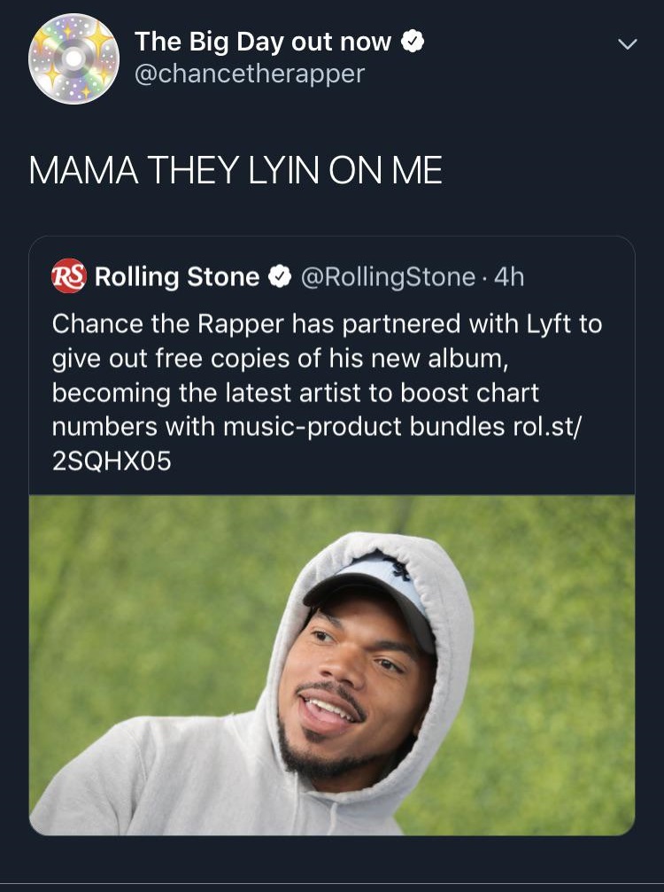 photo caption - The Big Day out now Mama They Lyin On Me Rs Rolling Stone Stone . 4h Chance the Rapper has partnered with Lyft to give out free copies of his new album, becoming the latest artist to boost chart numbers with musicproduct bundles rol.st 2SQ