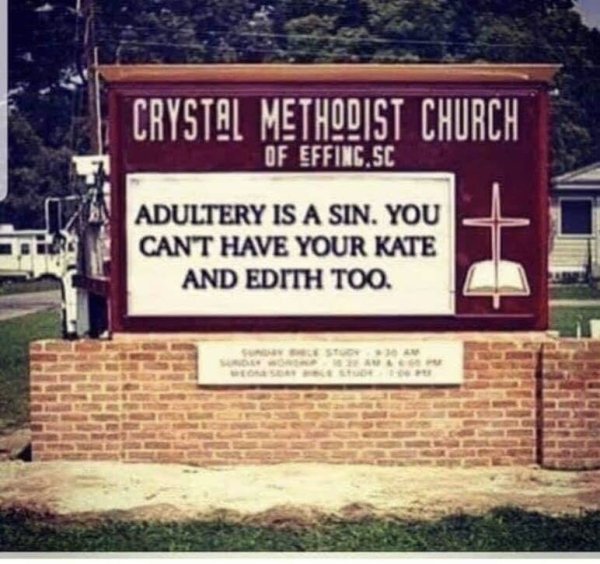 crystal methodist church effing sc - Crystal Methodist Church Of Effinc.Sc Adultery Is A Sin. You Cant Have Your Kate And Edith Too.