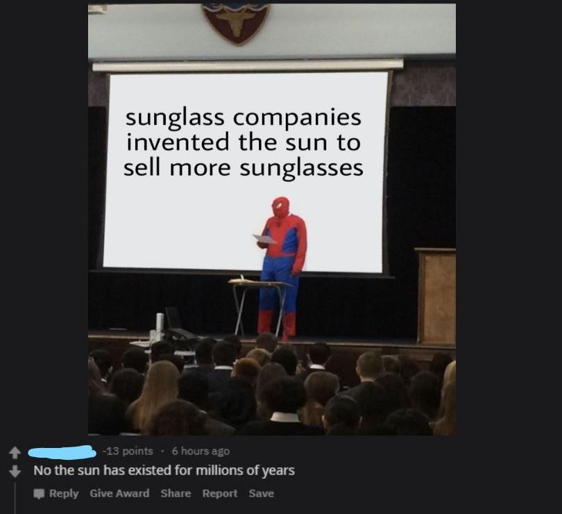 area 51 zombies meme - sunglass companies invented the sun to sell more sunglasses 13 points 6 hours ago No the sun has existed for millions of years, Give Award Report Save