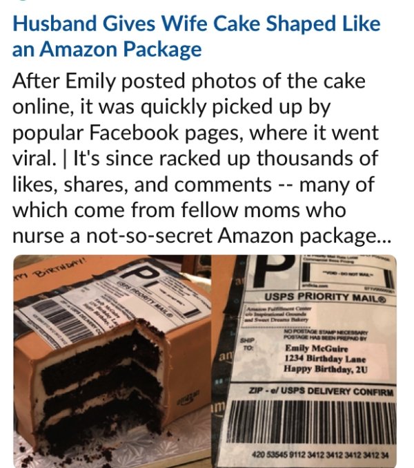 Husband Gives Wife Cake Shaped an Amazon Package After Emily posted photos of the cake online, it was quickly picked up by popular Facebook pages, where it went viral. It's since racked up thousands of , , and many of which come from fellow moms who nurse