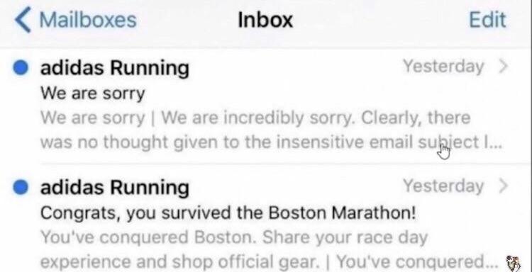web page -  We are sorry We are sorry | We are incredibly sorry. Clearly, there was no thought given to the insensitive email subiect I... adidas Running Yesterday > Congrats, you survived the Boston Marathon! You've…