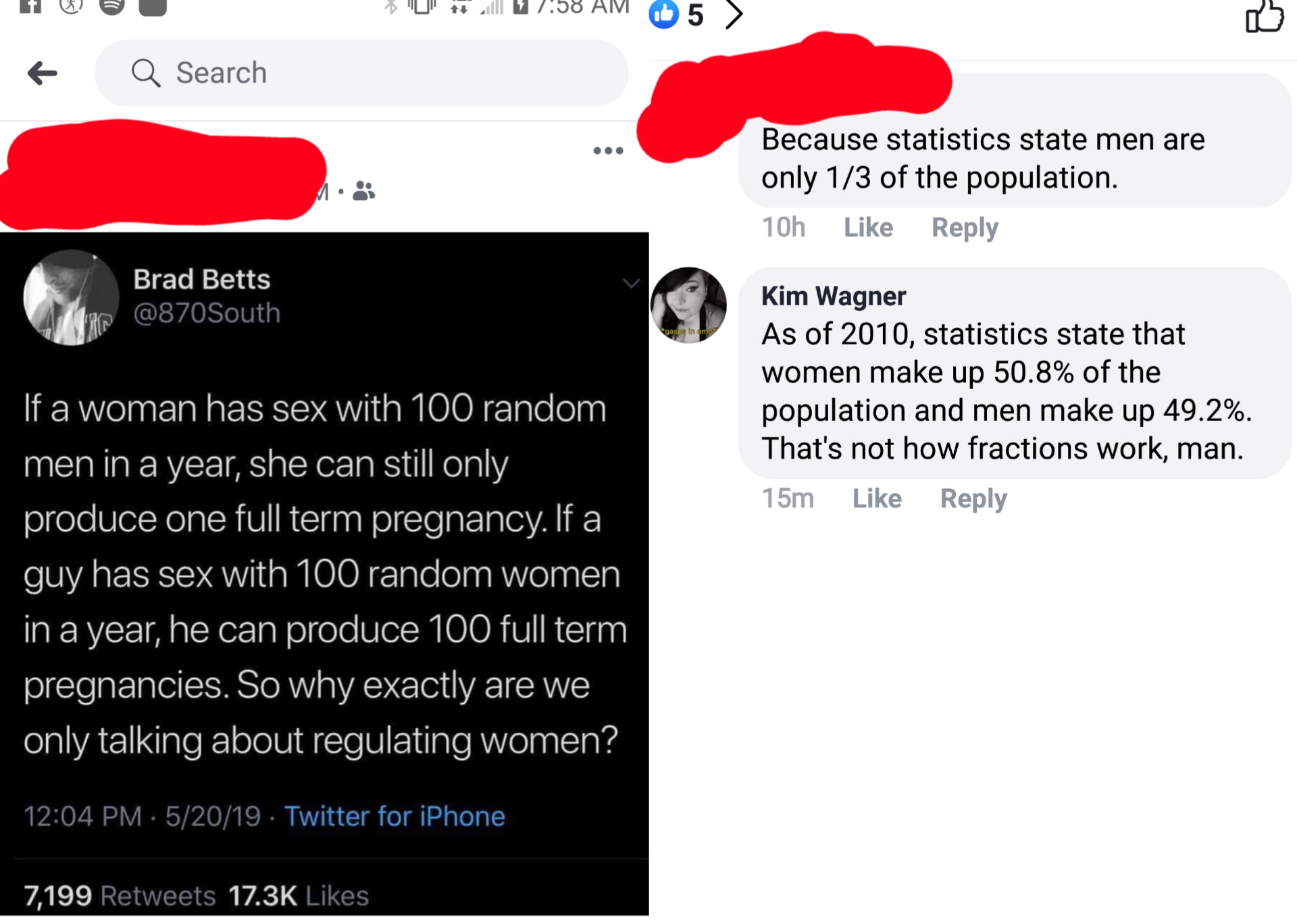 But I'll Search Because statistics state men are only 13 of the population. 10h Brad Betts gaspe in eme Kim Wagner As of 2010, statistics state that women make up 50.8% of the population and men make up 49.2%. That's not how fractions work, man.…