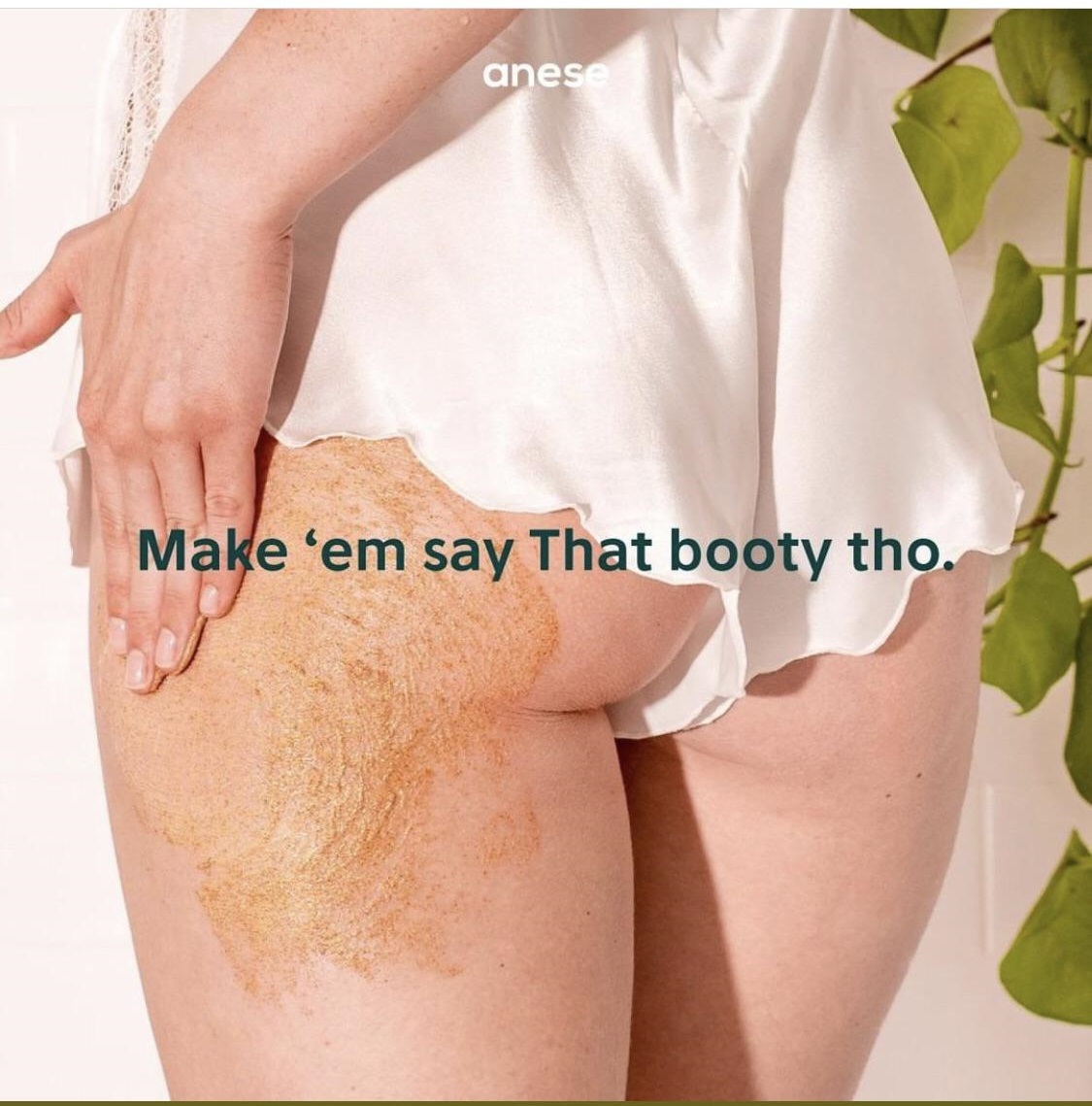 thigh - anese Make 'em say That booty tho.