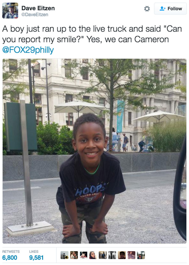 most wholesome memes - Dave Eitzen Eitzen A boy just ran up to the live truck and said Can you report my smile? Yes, we can Cameron