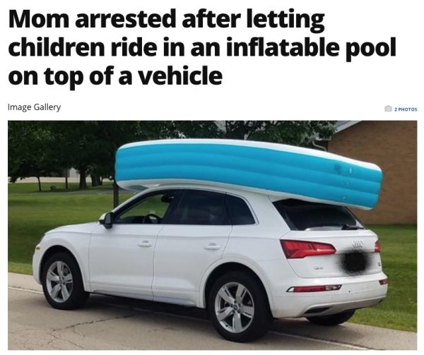 inflatable pool on car - Mom arrested after letting children ride in an inflatable pool on top of a vehicle Image Gallery 2 Photos