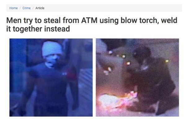 torch atms - Home Crime Article Men try to steal from Atm using blow torch, weld it together instead