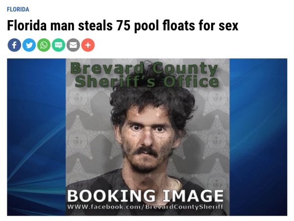 man arrested for stealing pool toys for sex - Florida Florida man steals 75 pool floats for sex Ooooo Brevard County Sheriff's Office Booking Image County Sheriff