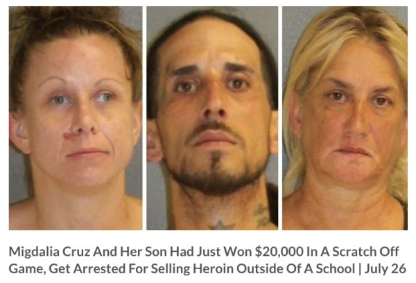 dana laflamme - Migdalia Cruz And Her Son Had Just Won $20,000 In A Scratch Off Game, Get Arrested For Selling Heroin Outside Of A School | July 26