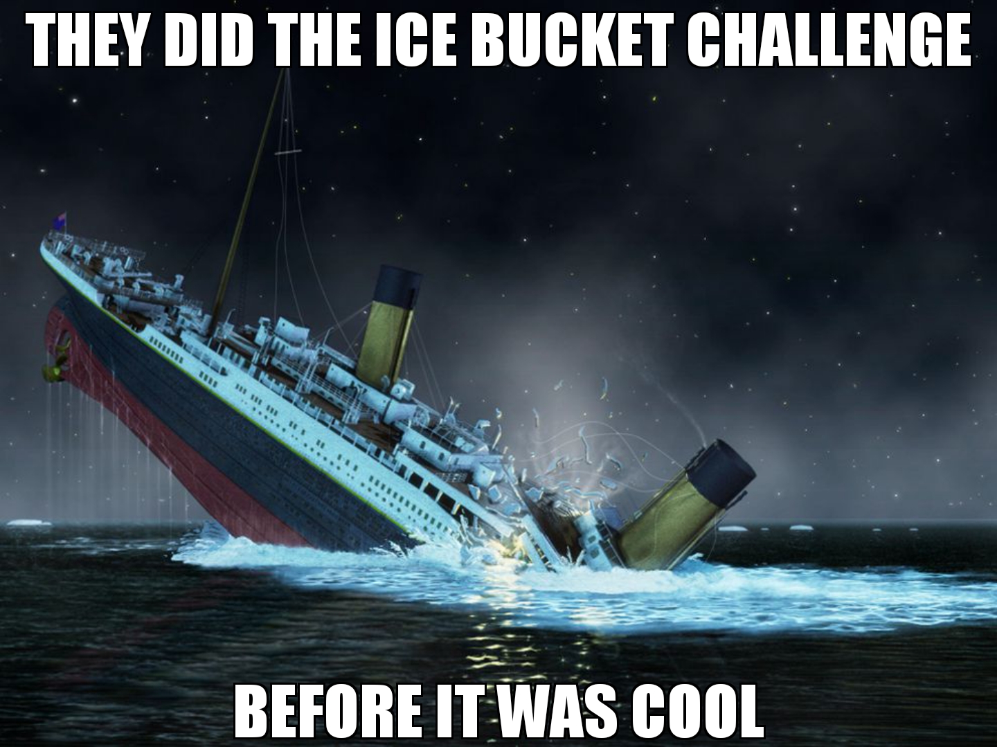 real titanic ship - They Did The Ice Bucket Challenge Before It Was Cool