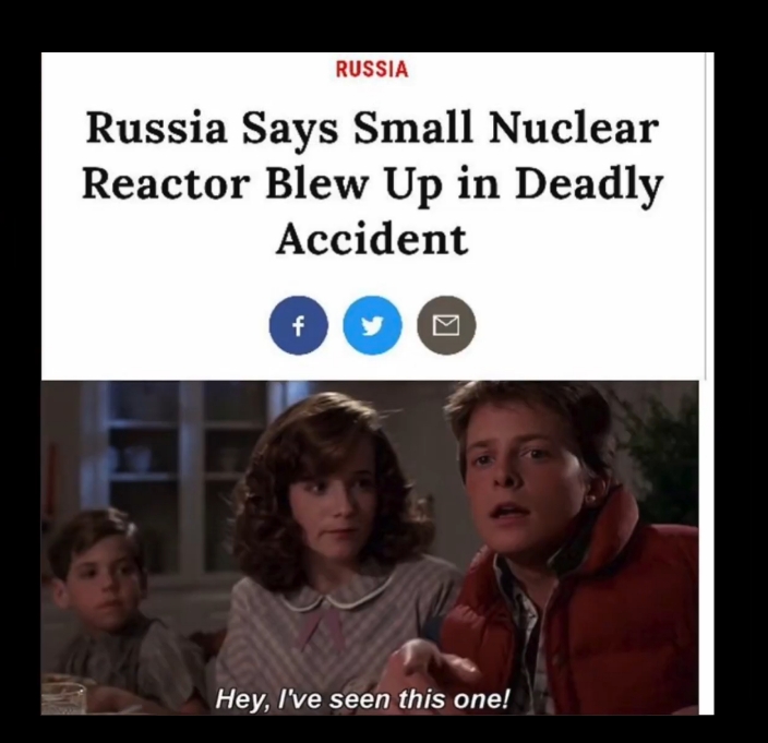 conversation - Russia Russia Says Small Nuclear Reactor Blew Up in Deadly Accident Hey, I've seen this one!