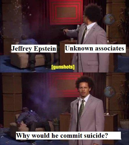 killed hannibal meme - Jeffrey Epstein Unknown associates gunshots Why would he commit suicide?