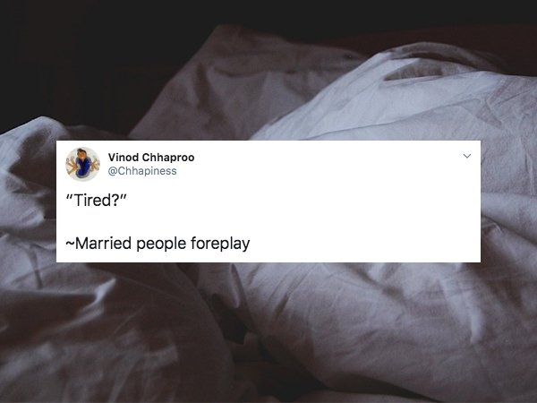 Vinod Chhaproo "Tired?" ~Married people foreplay