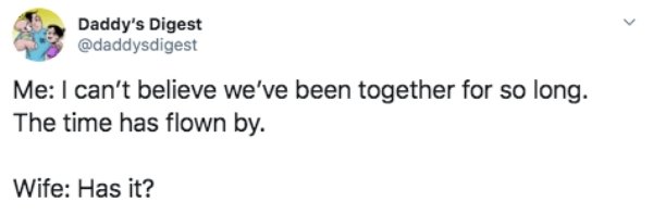 diagram - Daddy's Digest Me I can't believe we've been together for so long. The time has flown by. Wife Has it?