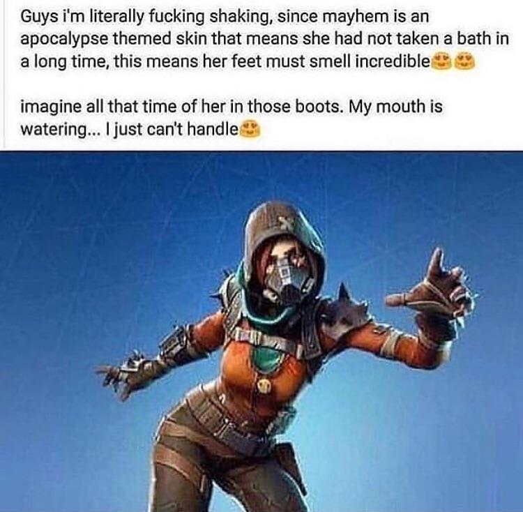 fortnite mayhem skin - Guys i'm literally fucking shaking, since mayhem is an apocalypse themed skin that means she had not taken a bath in a long time, this means her feet must smell incredible imagine all that time of her in those boots. My mouth is wat