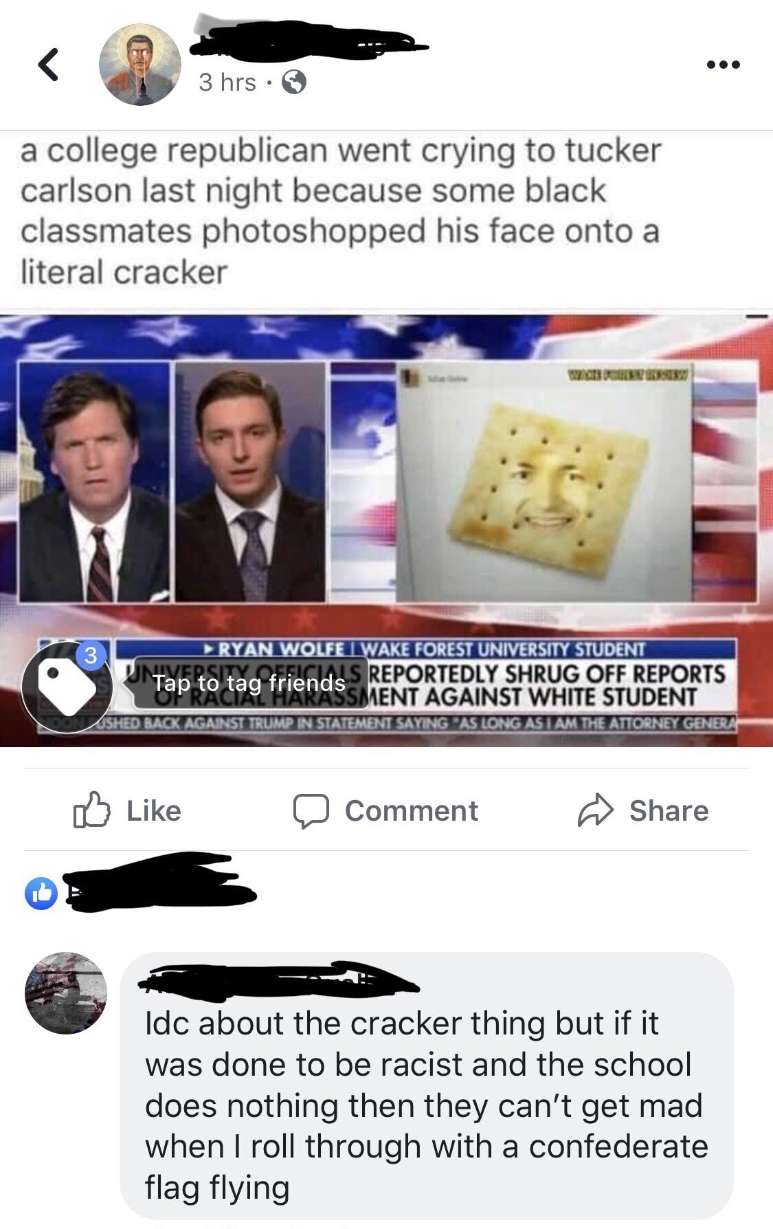 web page - 3 hrs a college republican went crying to tucker carlson last night because some black classmates photoshopped his face onto a literal cracker Unive Ryan Wolfe I Wake Forest University Student Tap to tag friends A.S Reportedly Shrug Off Reports