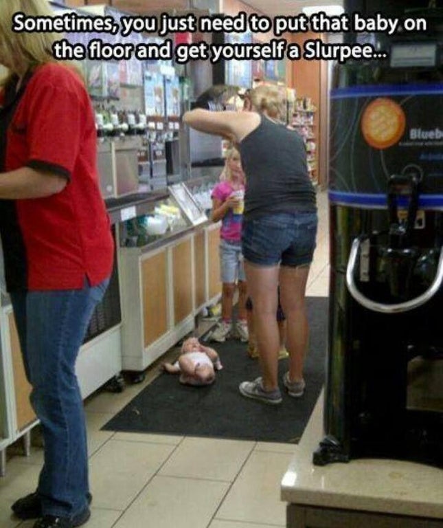 parent fail - Sometimes, you just need to put that baby on the floor and get yourself a Slurpee... Blueb