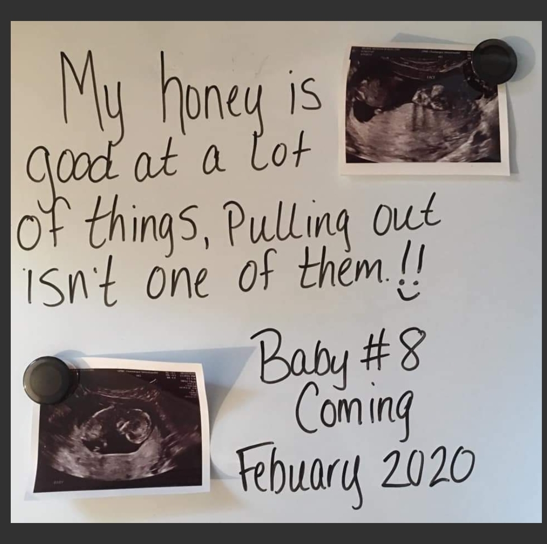 calligraphy - My honey is good at a lot of things, Pulling out isn't one of them!! Baby Coming Febuary 2020