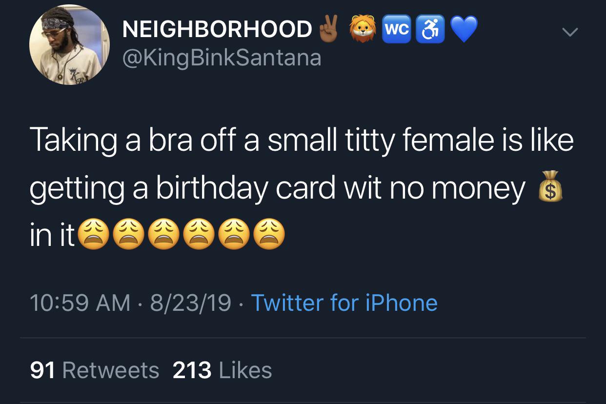 Neighborhood V wc 30 v Taking a bra off a small titty female is getting a birthday card wit no money $ in it@@@@ 82319 . Twitter for iPhone 91 213