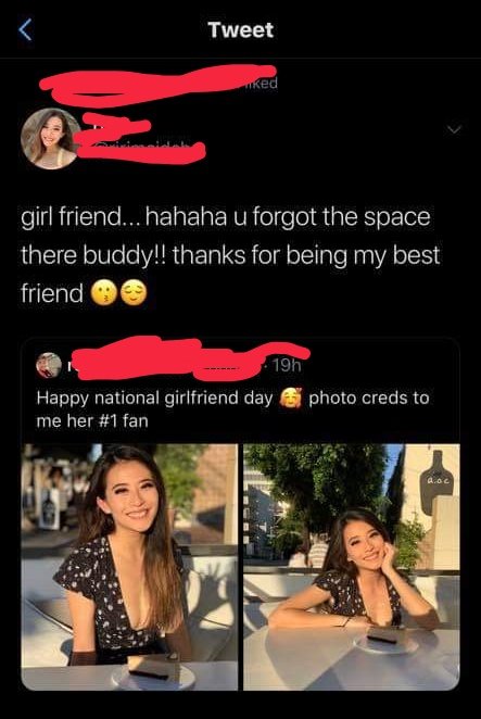 girl friend haha you forgot the space there buddy - Tweet ked girl friend... hahaha u forgot the space there buddy!! thanks for being my best friend 19h photo creds to Happy national girlfriend day me her fan