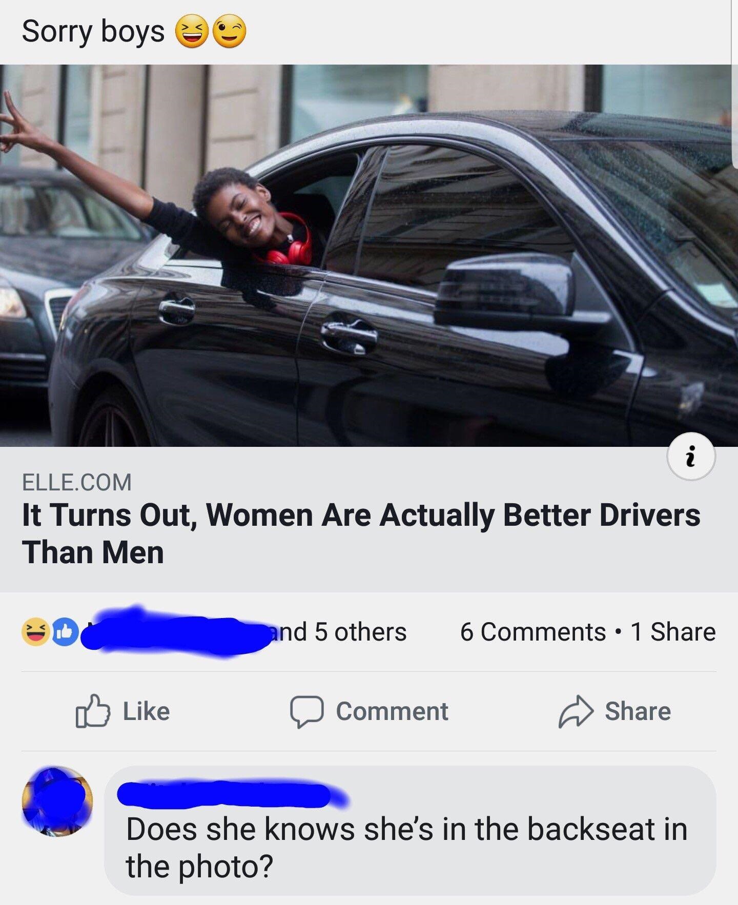 turns out women are actually better drivers than men - Sorry boys Elle.Com It Turns Out, Women Are Actually Better Drivers Than Men and 5 others 6 1 D Comment Does she knows she's in the backseat in the photo?