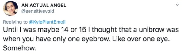 day 6 no sex - An Actual Angel Until I was maybe 14 or 15 I thought that a unibrow was when you have only one eyebrow. over one eye. Somehow.