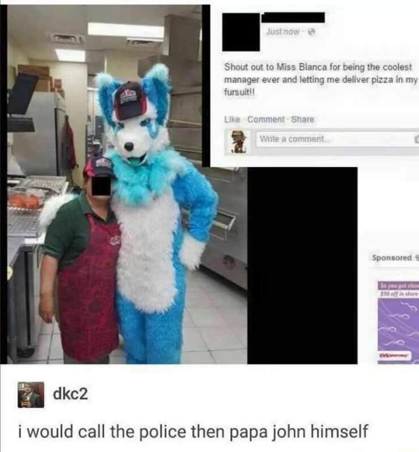 papa johns fursuit - Just now Shout out to Miss Blanca for being the coolest manager ever and letting me deliver pizza in my fursuit!! Comment Write a comment Sponsored Seych 1 store dkc2 i would call the police then papa john himself