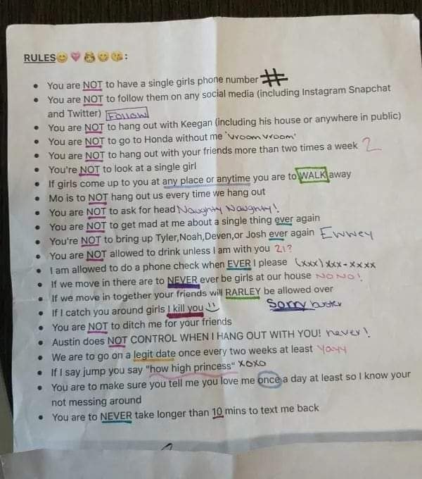 22 rules for boyfriend - Rules You are Not to have a single girls phone number You are Not to them on any social media including Instagram Snapchat and Twitter You are Not to hang out with Keegan including his house or anywhere in public You are Not to go