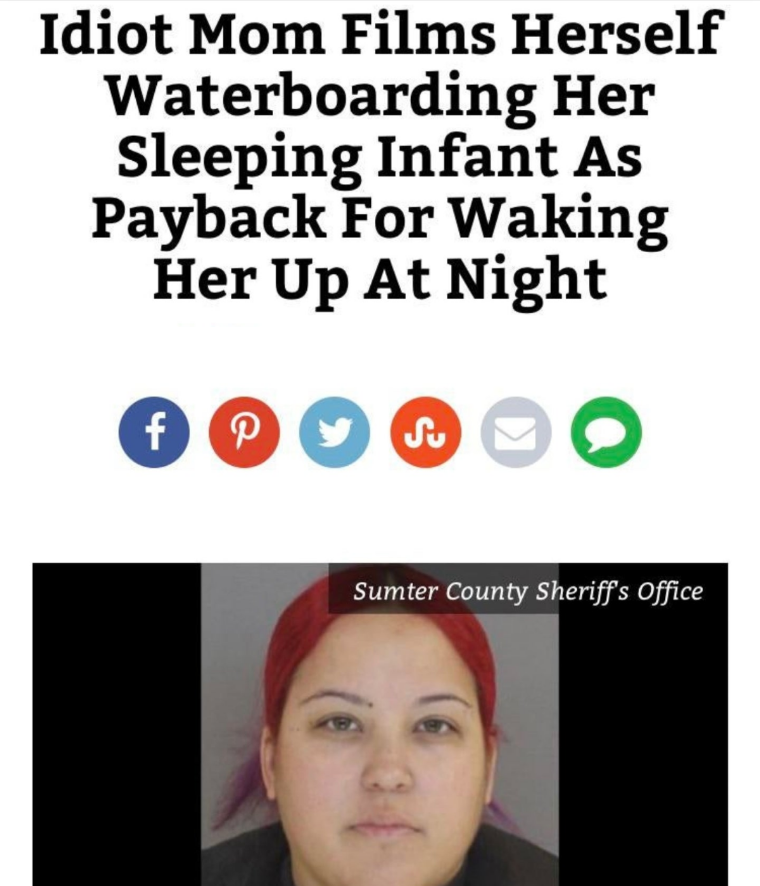 human behavior - Idiot Mom Films Herself Waterboarding Her Sleeping Infant As Payback For Waking Her Up At Night Sumter County Sheriff's Office