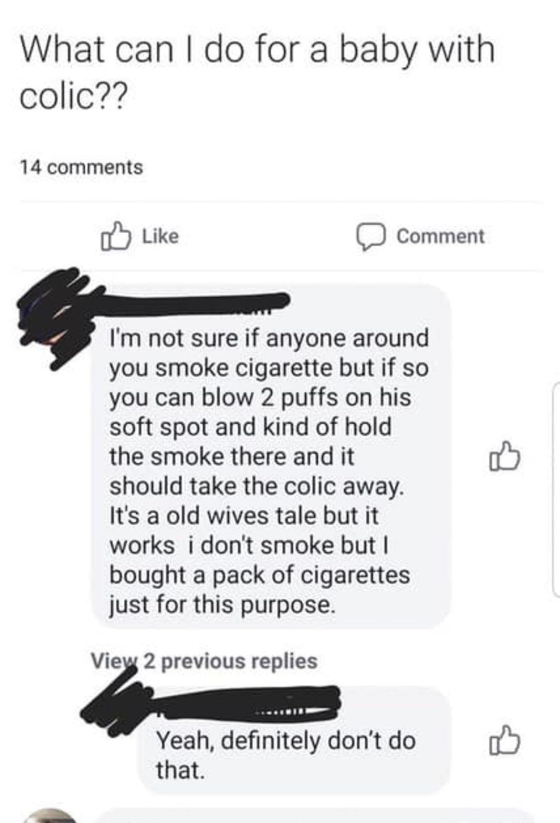 descriptive paragraph - What can I do for a baby with colic?? 14 Comment I'm not sure if anyone around you smoke cigarette but if so you can blow 2 puffs on his soft spot and kind of hold the smoke there and it should take the colic away. It's a old wives