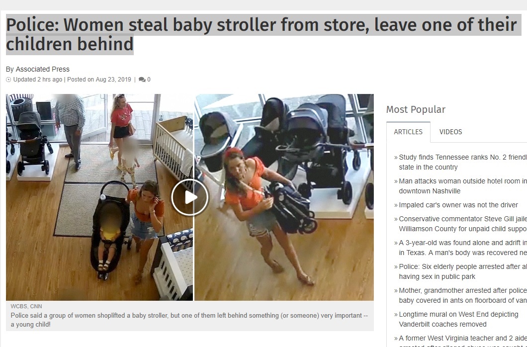 shoe - Police Women steal baby stroller from store, leave one of their children behind By Associated Press Updated 2 hrs ago Posted on 20 Most Popular Articles Videos >> Study finds Tennessee ranks No. 2 friend state in the country >> Man attacks woman ou