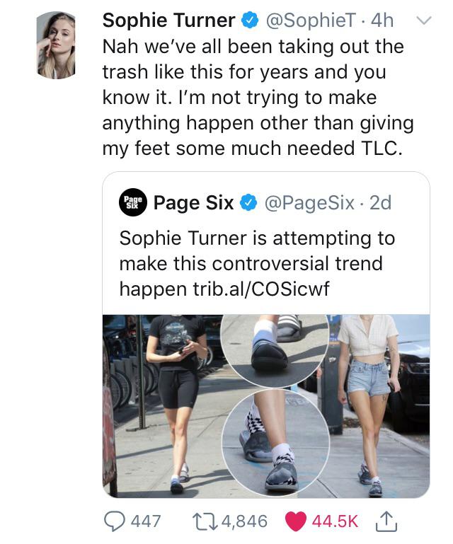 shoulder - Sophie Turner . 4h v Nah we've all been taking out the trash this for years and you know it. I'm not trying to make anything happen other than giving my feet some much needed Tlc. Par Page Six 2d Sophie Turner is attempting to make this controv