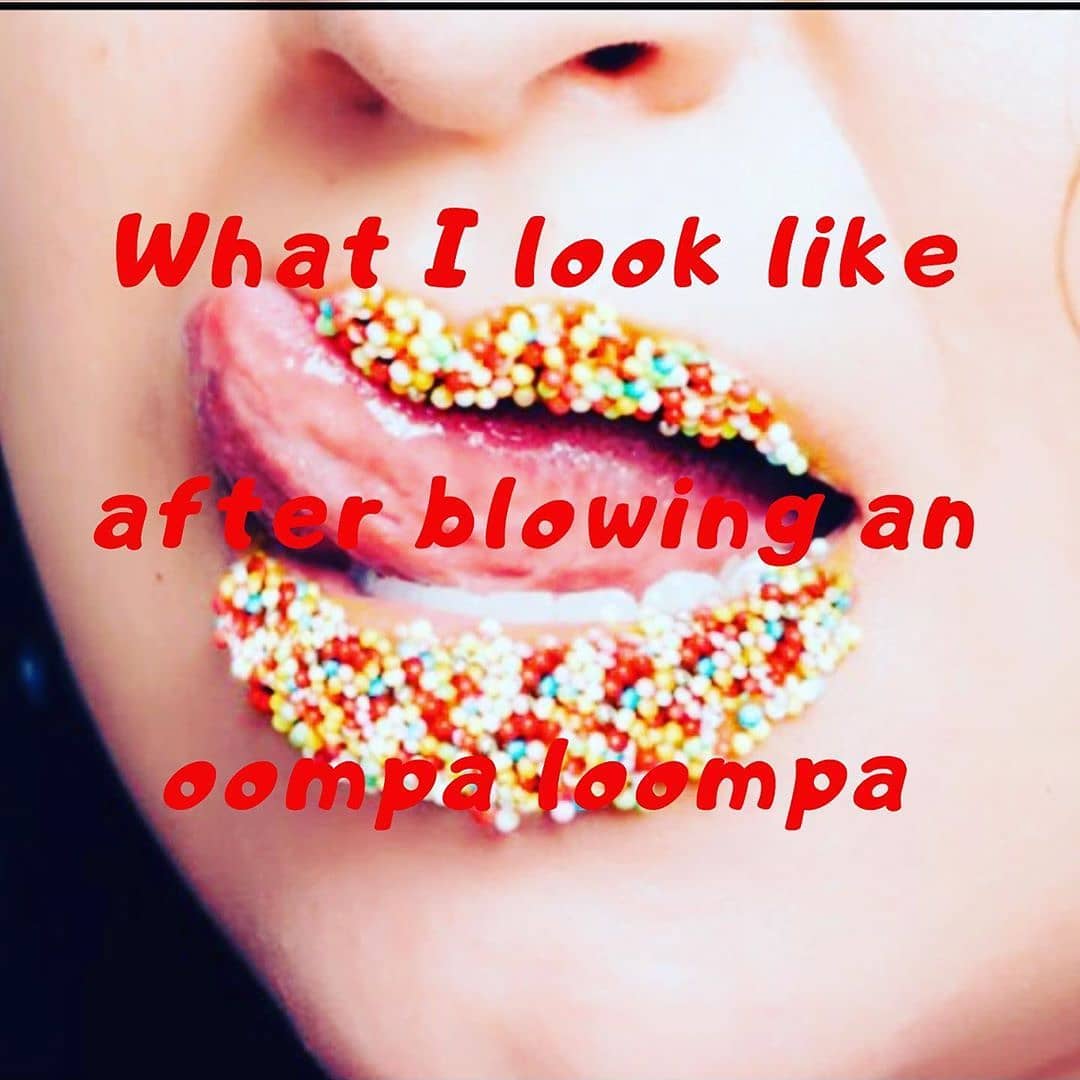 lip - What I look after blowing an oompa Joompa