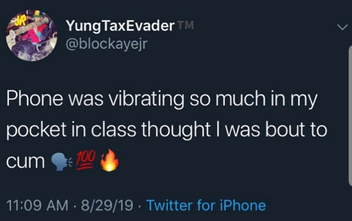 graphics - YungTaxEvaderTM Phone was vibrating so much in my pocket in class thought I was bout to cum 100 82919. Twitter for iPhone