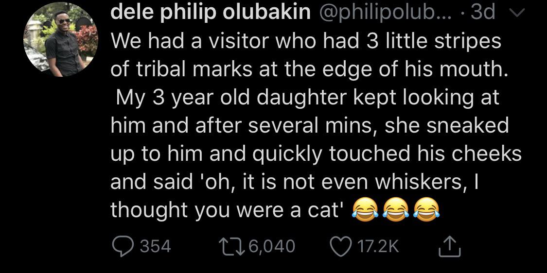 atmosphere - dele philip olubakin ... 3d v We had a visitor who had 3 little stripes of tribal marks at the edge of his mouth. My 3 year old daughter kept looking at him and after several mins, she sneaked up to him and quickly touched his cheeks and said