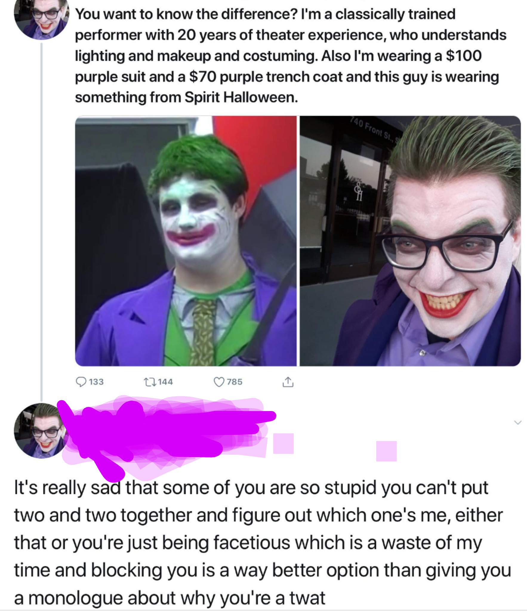 santa cruz joker - You want to know the difference? I'm a classically trained performer with 20 years of theater experience, who understands lighting and makeup and costuming. Also I'm wearing a $100 purple suit and a $70 purple trench coat and this guy i