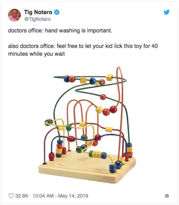 rollercoaster toy - Tig Notaro Notaro doctors office hand washing is important. also doctors office feel free to let your kid lick this toy for 40 minutes while you wait