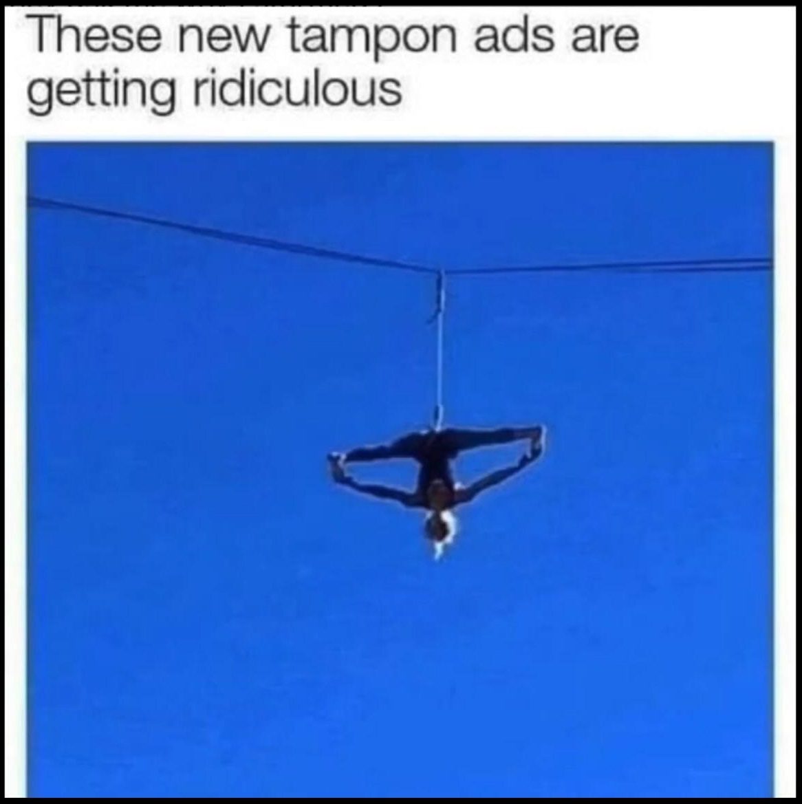 helicopter rotor - These new tampon ads are getting ridiculous