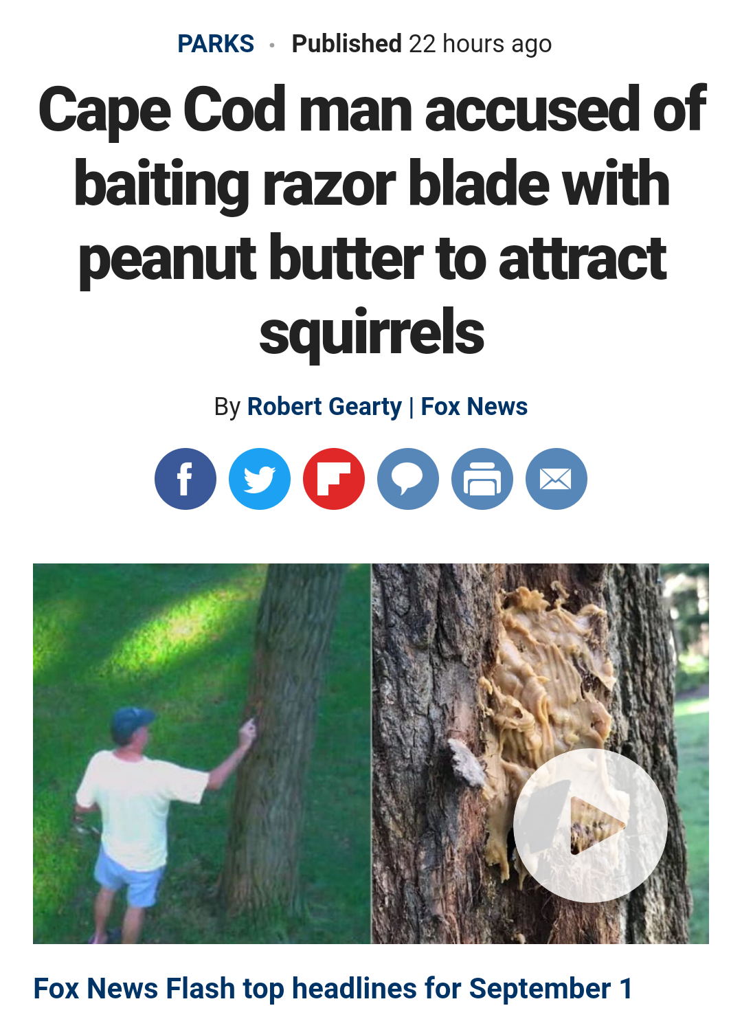 quotes - Parks . Published 22 hours ago Cape Cod man accused of baiting razor blade with peanut butter to attract squirrels By Robert Gearty Fox News Oooooo Fox News Flash top headlines for September 1