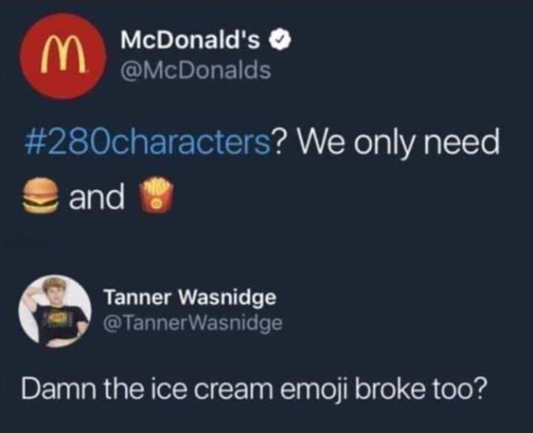 mcdonalds game - McDonald's ? We only need and Tanner Wasnidge Tanner Wasnidge Damn the ice cream emoji broke too?