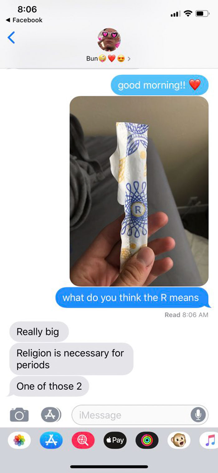 tampon r - Facebook Bun good morning!! what do you think the R means Read Really big Religion is necessary for periods One of those 2 O A iMessage Pay