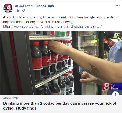 ABC4 Utah Good4Utah Utap 1 hr. According to a new study, those who drink more than two glasses of soda or any soft drink per day have a high risk of dying. ABC4.Com Drinking more than 2 sodas per day can increase your risk of dying, study finds